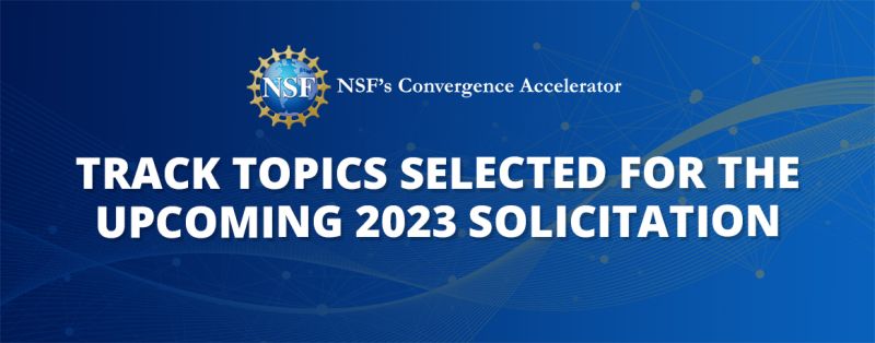 Track Topics Selected for the Upcoming 1012 Solicitation - NSF Convergence Accelerator