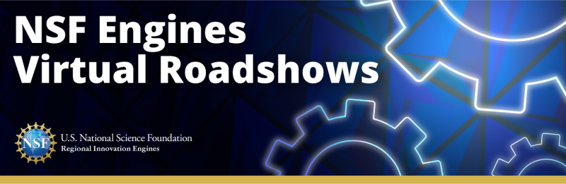 NSF Engines Virtual Roadshows | U.S. National Science Foundation Regional Innovation Engines