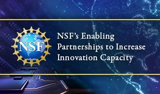 NSF's Enabling Partnerships to Increase Innovation Capacity