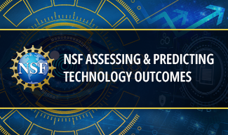 NSF Assessing & Predicting Technology Outcomes