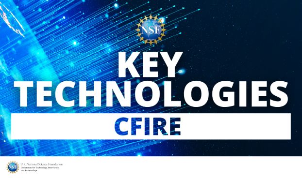 NSF Key Technologies CFIRE