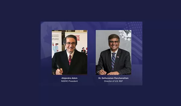 Alejandro Adem, NSERC President and Dr. Sethuraman Panchanathan, Director of U.S. NSF